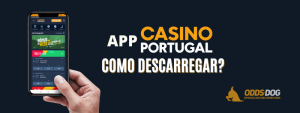 Casino Portugal App | Como fazer download?